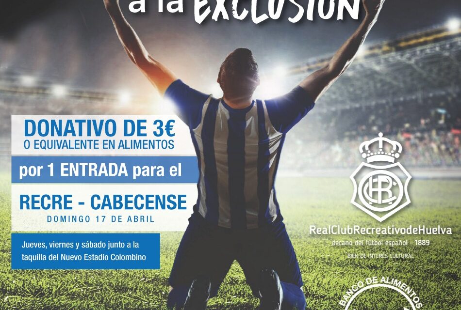 EL RECREATIVO DEDICA SU ÚLTIMO PARTIDO EN CASA A BENEFICIO DEL BANCO DE ALIMENTOS